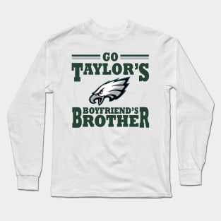 Go Taylor's Boyfriend's Brother Long Sleeve T-Shirt